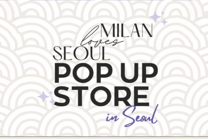 Milan Loves Seoul Pop-Up Store