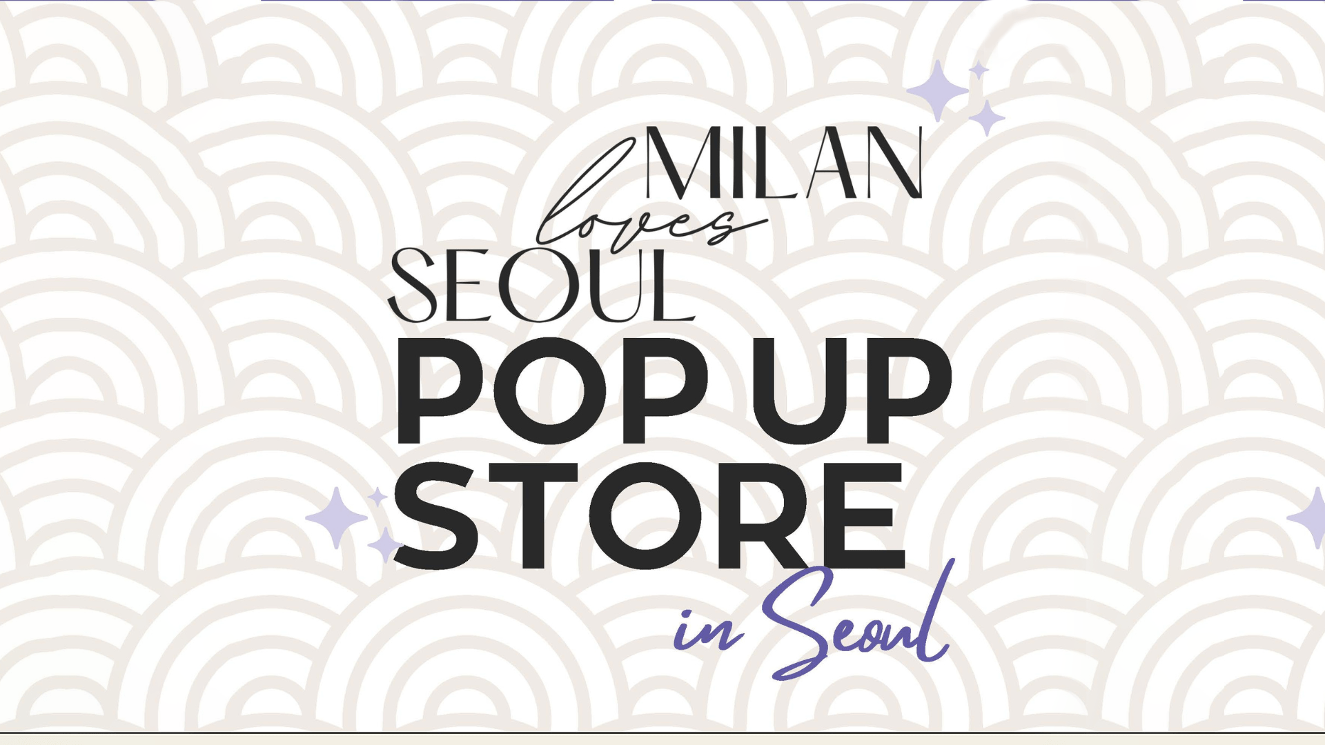 Milan Loves Seoul Pop-Up Store
