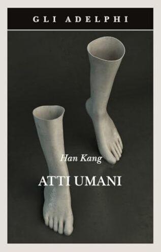 Atti Umani - Adelphi